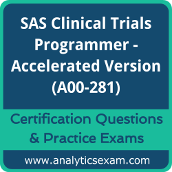 A00 281 Sas Certified Clinical Trials Programmer Using Sas 9 Accelerated Version