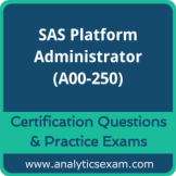 SAS Platform Administration for SAS 9 (A00-250) Premium Practice Exam SAS Platform Administration for SAS 9 (A00-250) Premium Practice Exam