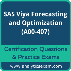 SAS Certified Specialist - Forecasting and Optimization Using SAS Viya (A00-407)
