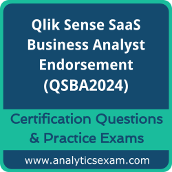 Qlik Sense SaaS Business Analyst Endorsement (QSBA2024) Premium Practice Exam