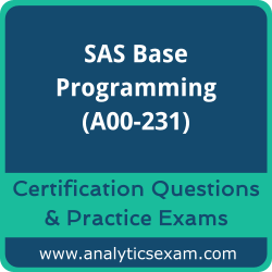 SAS 9.4 Base Programming - Performance-Based Exam (A00-231) Premium Practice Exam SAS 9.4 Base Programming - Performance-Based Exam (A00-231) Premium Practice Exa