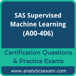 SAS Viya Supervised Machine Learning Pipelines (A00-406) Premium Practice Exam SAS Viya Supervised Machine Learning Pipelines (A00-406) Premium Practice Exam