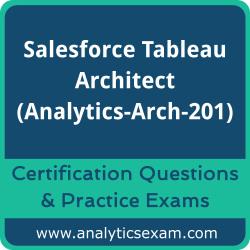 Salesforce Tableau Architect (Analytics-Arch-201) Premium Practice Exam