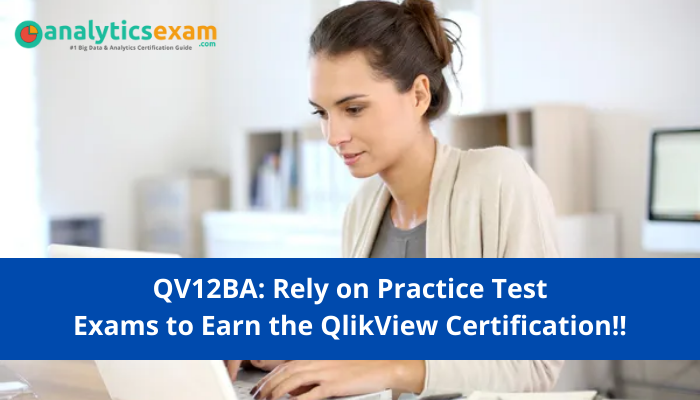 Qlik Certification, QV12BA, QV12BA Questions, QV12BA Sample Questions, QV12BA Questions and Answers, QV12BA Test, QlikView Business Analyst Online Test, QlikView Business Analyst Sample Questions, QlikView Business Analyst Exam Questions, QlikView Business Analyst Simulator, QV12BA Practice Test, QlikView Business Analyst, QlikView Business Analyst Certification Question Bank, QlikView Business Analyst Certification Questions and Answers, QV12BA Study Guide, QV12BA Certification, QV12BA study guide, QV12BA career, QV12BA benefits,