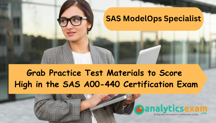 SAS Certification, A00-440, A00-440 Questions, A00-440 Sample Questions, A00-440 Questions and Answers, A00-440 Test, SAS ModelOps Specialist Online Test, SAS ModelOps Specialist Sample Questions, SAS ModelOps Specialist Exam Questions, SAS ModelOps Specialist Simulator, A00-440 Practice Test, SAS ModelOps Specialist, SAS ModelOps Specialist Certification Question Bank, SAS ModelOps Specialist Certification Questions and Answers, SAS Certified ModelOps Specialist, SAS Managing the Model Life Cycle using ModelOps, A00-440 Study Guide, A00-440 Certification