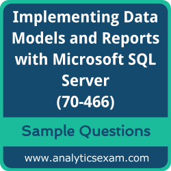70-466 Dumps Free, 70-466 PDF Download, Implementing Data Models and Reports with Microsoft SQL Server Dumps Free, Implementing Data Models and Reports with Microsoft SQL Server PDF Download, Implementing Data Models and Reports with Microsoft SQL Server Certification, 70-466 Free Download, 70-466 VCE, Implementing Data Models and Reports with Microsoft SQL Server Certification Dumps, 70-466 Exam Questions PDF