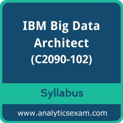 C2090-102 Syllabus, C2090-102 PDF Download, IBM C2090-102 Dumps, IBM Big Data Architect PDF Download, IBM Certified Data Architect - Big Data Certification