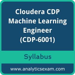Download Cloudera CDP-6001 Syllabus, Cloudera CDP Machine Learning Engineer Dumps, and Cloudera CDP Machine Learning Engineer PDF for Cloudera CDP Machine Learning Engineer preparation