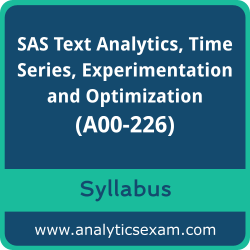 Download SAS A00-226 Syllabus, SAS Text Analytics, Time Series, Experimentation and Optimization Dumps, and SAS Text Analytics, Time Series, Experimentation and Optimization PDF for SAS Text Analytics, Time Series, Experimentation and Optimization preparation