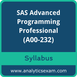 Download SAS A00-232 Syllabus, SAS Advanced Programming Professional Dumps, and Advanced Programming Using SAS 9.4 PDF for SAS 9.4 Advanced Programming Performance-Based Exam preparation