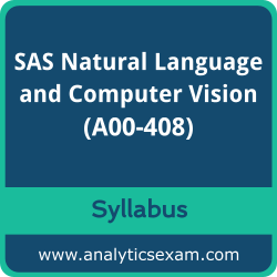 Download SAS A00-408 Syllabus, SAS Natural Language and Computer Vision Dumps, and SAS Natural Language and Computer Vision PDF for SAS Viya Natural Language Processing and Computer Vision preparation