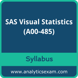 A00-485 Syllabus, A00-485 PDF Download, SAS A00-485 Dumps, SAS Visual Statistics Dumps PDF Download, SAS Certified Associate Modeling Using SAS Visual Statistics PDF Download