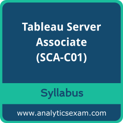 Download Tableau SCA-C01 Syllabus, Tableau Server Associate Dumps, and Tableau Server Associate PDF for Tableau Server Certified Associate preparation
