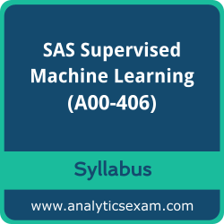 Download SAS A00-406 Syllabus, SAS Supervised Machine Learning Dumps, and SAS Supervised Machine Learning PDF for SAS Viya Supervised Machine Learning Pipelines preparation
